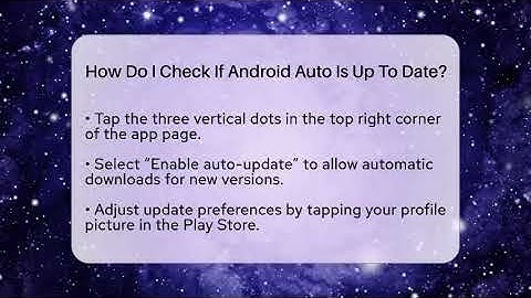How Do I Check If Android Auto Is Up To Date? - Talking Tech Trends