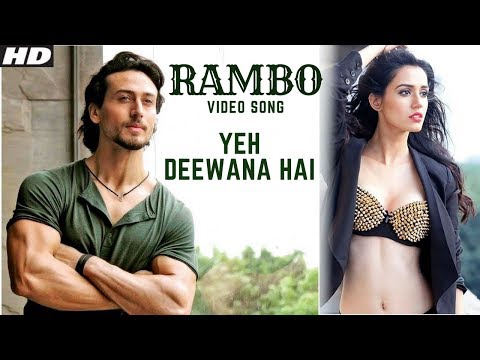 Rambo Song | Ye Deewana Hai | Tiger Shroff & Disha Patani | Siddharth Anand | Latest | New Song 2018