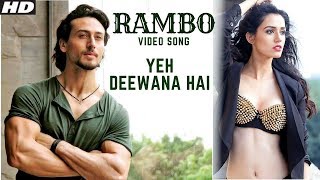 Rambo Song | Ye Deewana Hai | Tiger Shroff & Disha Patani | Siddharth Anand | Latest | New Song 2020