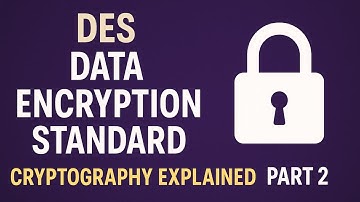 DES 64 bits part 2 | Data Encryption Standard in Cryptography Explained