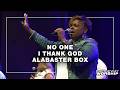 No One | I Thank God | Let The Alabaster Break | Alabaster Box ║ 05/31/26