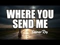 Solomon Ray Where You Send Me Lyrics Chords Chordify Default 