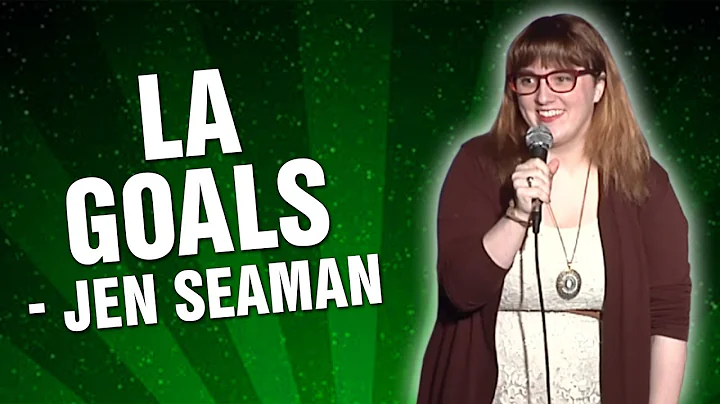Jen Seaman: LA Goals (Stand Up Comedy)