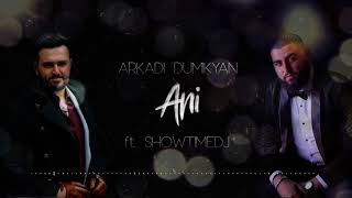 Arkadi Dumikyan  Feat  Showtimedj (Ani -2018)  █▬█ █ ▀█▀