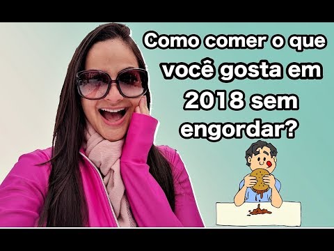 Como comer o que você gosta em 2018 sem engordar? VLOG #13 (primeiro do ano!)