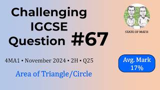 Challenging IGCSE Question 67 (Avg. Mark 17%)