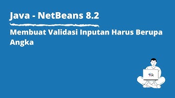 Validasi Inputan Harus Berupa Angka di Java NetBeans