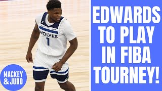 Should Minnesota Timberwolves star Anthony Edwards be playing for FIBA?