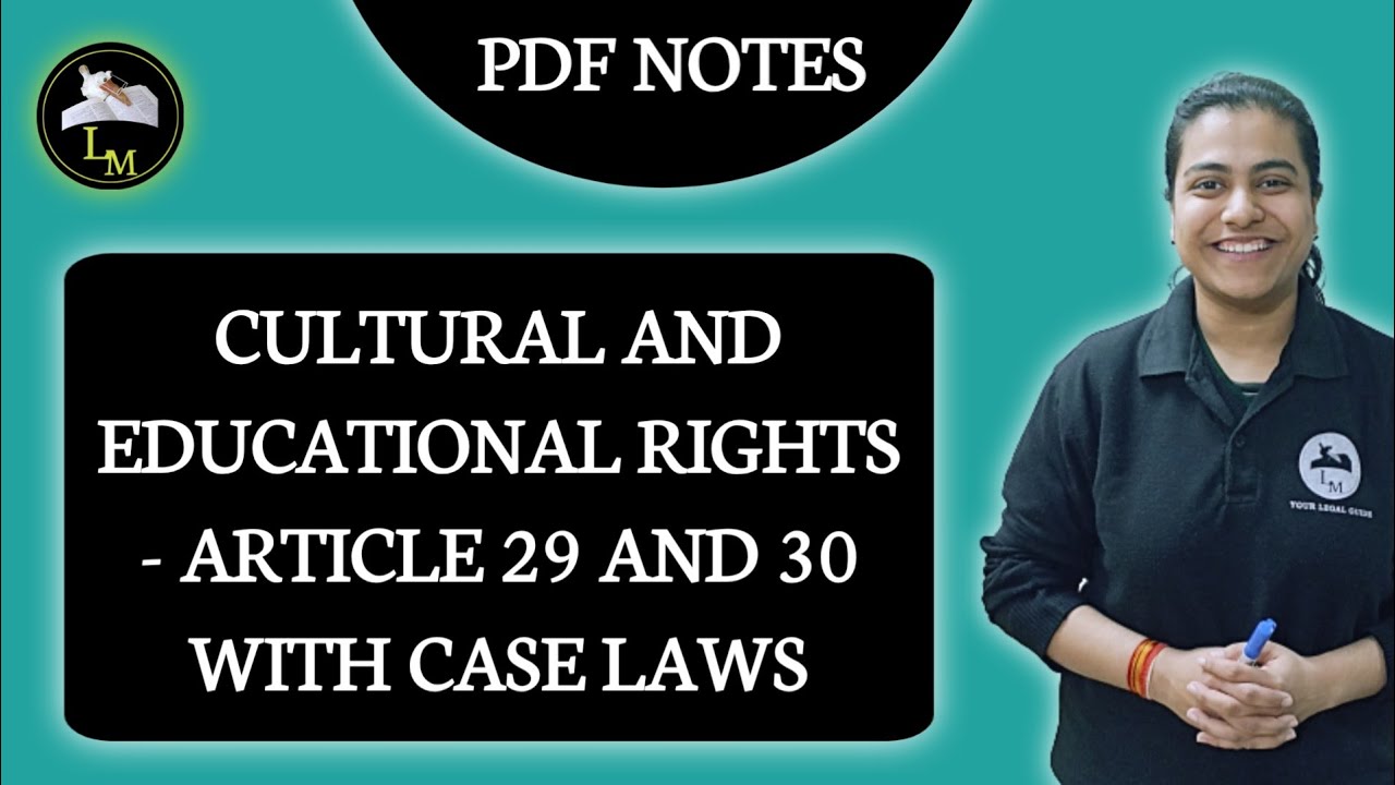 Cultural and Educational Rights Article 29 and 30 With Case Laws
