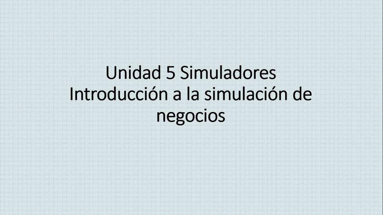 INTRODUCCIÓN A LA SIMULACIÓN DE NEGOCIOS - YouTube