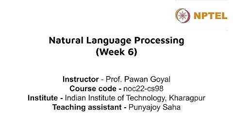 NPTEL NLP 2022 Week 6