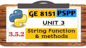 GE 8151 PSPP NOTES - # 3.5.2 STRING FUNCTIONS & METHODS
