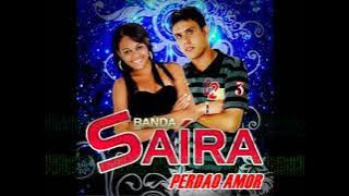 Banda Saíra - Perdao Amor  Lançamento 2012