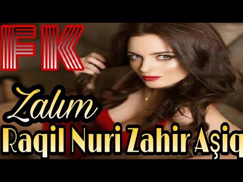 Raqil Nuri ft Zahir Aşiq - Zalım 2018 [ Official Audio ]