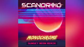 Scandroid - Monochrome (Sunset Neon Remix)