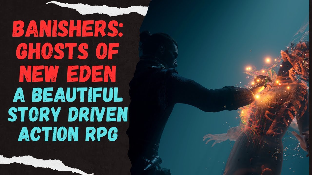 Banishers Ghosts of New Eden - EPIC Story Based Action-RPG