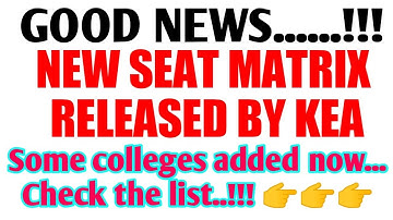 NEW SEAT MATRIX RELEASED BY KEA / GOOD NEWS...!!! SOME COLLEGES ADDED NOW...