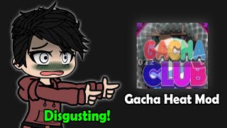 Hating On This Gacha Club "HEAT Mod" : 🤢😡 screenshot 4