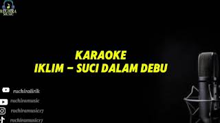Iklim  Suci Dalam Debu karaoke