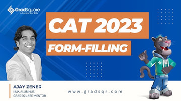 How to fill the CAT 2023 form? A CAT form Filling session by Ajay Zener of GradSquare
