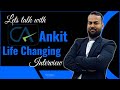 Life Changing Interview || Let’s talk with CA Ankit || CA journey kaisi rahi #motivation #students