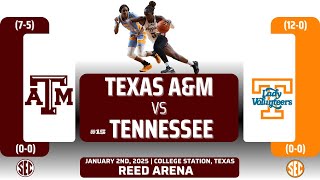 Texas A&M vs No. 15 Tennessee | SEC | 1.2.25