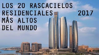 Los 20 Rascacielos Residenciales más Altos del Mundo 2017
