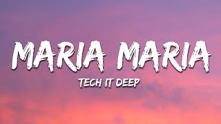 TECH IT DEEP - Maria Maria (Diplo Remix) Lyrics Resimi