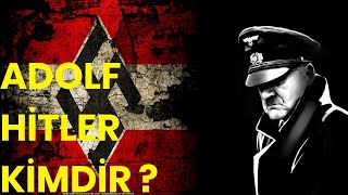 ADOLF HİTLER KİMDİR ? Yükselişi Nazi Almaya sı ve ölümü Belgesel tadında !