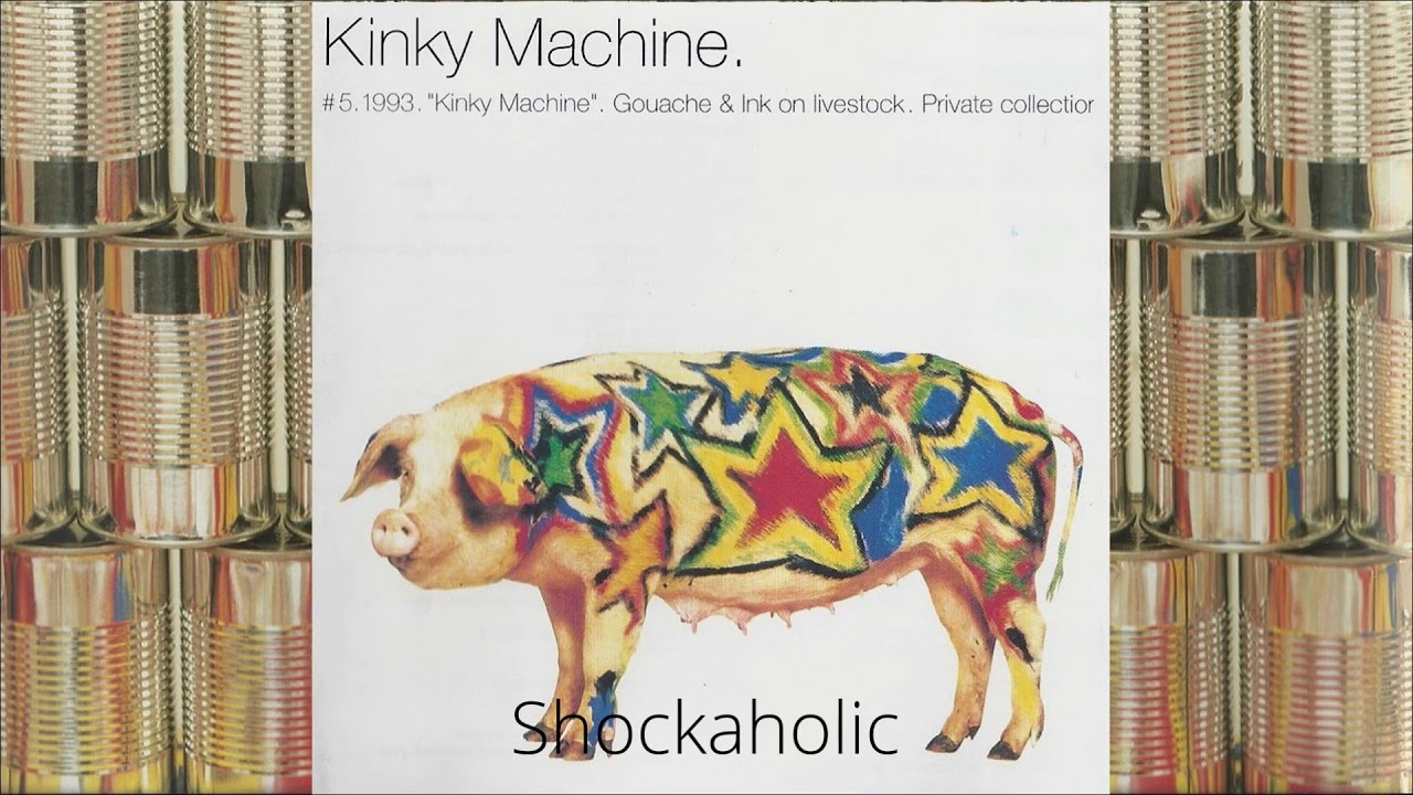 Kinky Machine - Shockaholic (Self Titled First Album Track 1) 1993