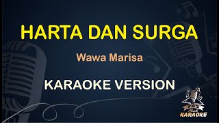HARTA DAN SURGA KARAOKE || Wawa Marisa ( Karaoke ) Dangdut || Koplo HD Audio