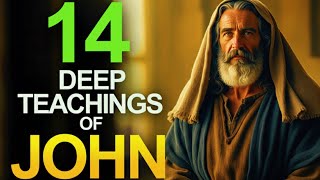 14 Deep Teachings of John Every Believer Should Know 