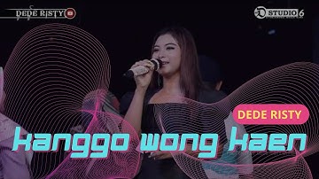 KANGGO WONG KAEN Voc DEDE RISTY I LIVE MUSIC “ DEDE RISTY “ GANJENE PANTURA I