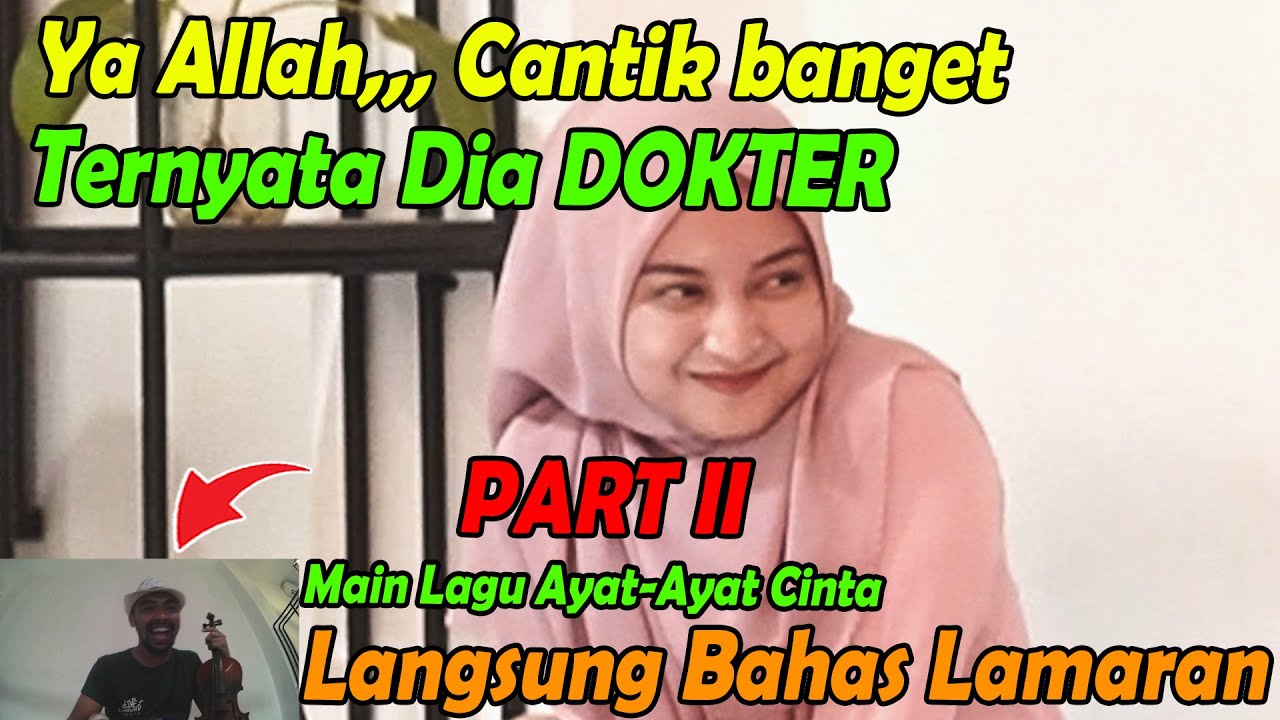 ⁣Ya Allah, Cantiknya, Ternyata Dia DOKTER. Part II, Langsung bahas lamaran.