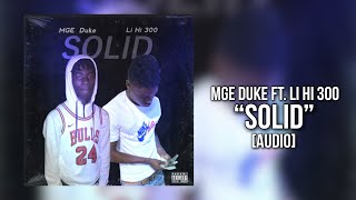 MGE Duke ft. Li Hi 300 - Solid (Audio)