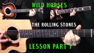 Video thumbnail of "how to play "Wild Horses" on guitar by the Rolling Stones Part 1 - acoustic guitar lesson tutorial"