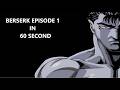 II BERSERK 1997 II Episode 1 Vibe In One Minute II