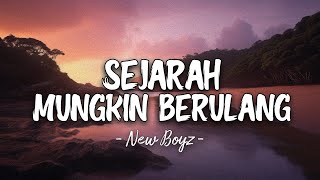 New Boyz - Sejarah Mungkin Berulang