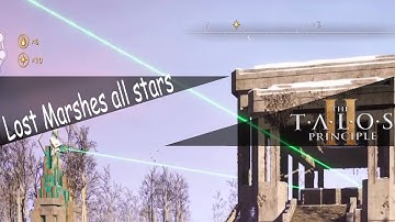 The Talos Principle 2 Lost Marshes all stars