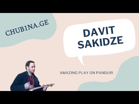 ✔ დავით საქიძე / ჯანღი / Davit Sakidze / Janghi / Georgian Folk Music / Panduri / CHUB1NA.GE