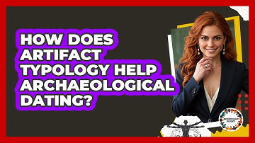 How Does Artifact Typology Help Archaeological Dating? - Anthropology Insights