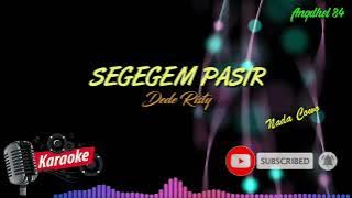 SEGEGEM PASIR || Dede Risty || Karaoke Lirik|| Nada Cowo