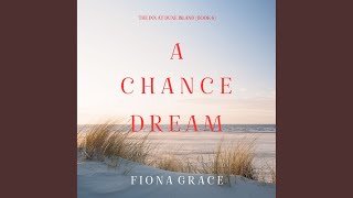 Chapter 32 - A Chance Dream (The Inn at Dune Island—Book Six)