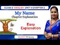 Class 2 English Unit 4 Chapter 2 My Name | NCERT Mridang | My Name Class 2 NCERT Explanation