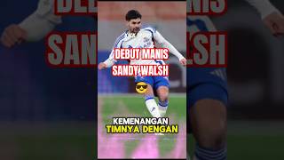 Debut Manis Sandy Walsh Langsung Tdanil Garang Di Yokohama  timnasindonesia
