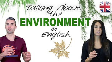 How to Talk About the Environment in English - Spoken English Lesson