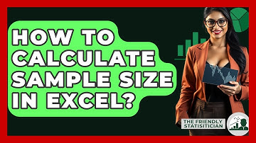 How To Calculate Sample Size In Excel? - The Friendly Statistician