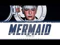TAEYONG (NCT) 'Mermaid' Lyrics (태용 Mermaid 가사) [Color Coded Han_Rom_Eng] | ShadowByYoongi