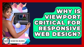 Why Is Viewport Critical For Responsive Web Design? - Design Tool Unlocked