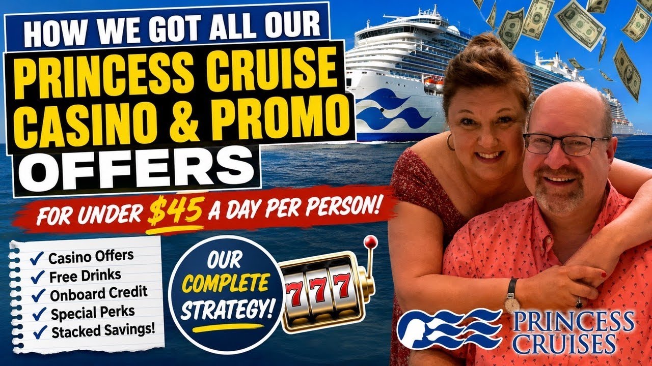 How We Cruise Princess for Under $45 a Day | Casino Deals Explained